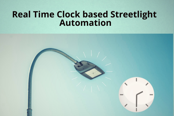 Real Time Clock based Streetlight Automation using I2c protocol