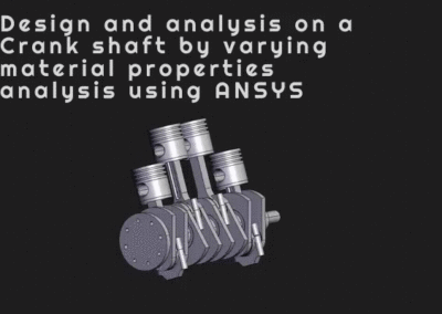 Design and analysis on a Crankshaft by varying material properties analysis using ANSYS